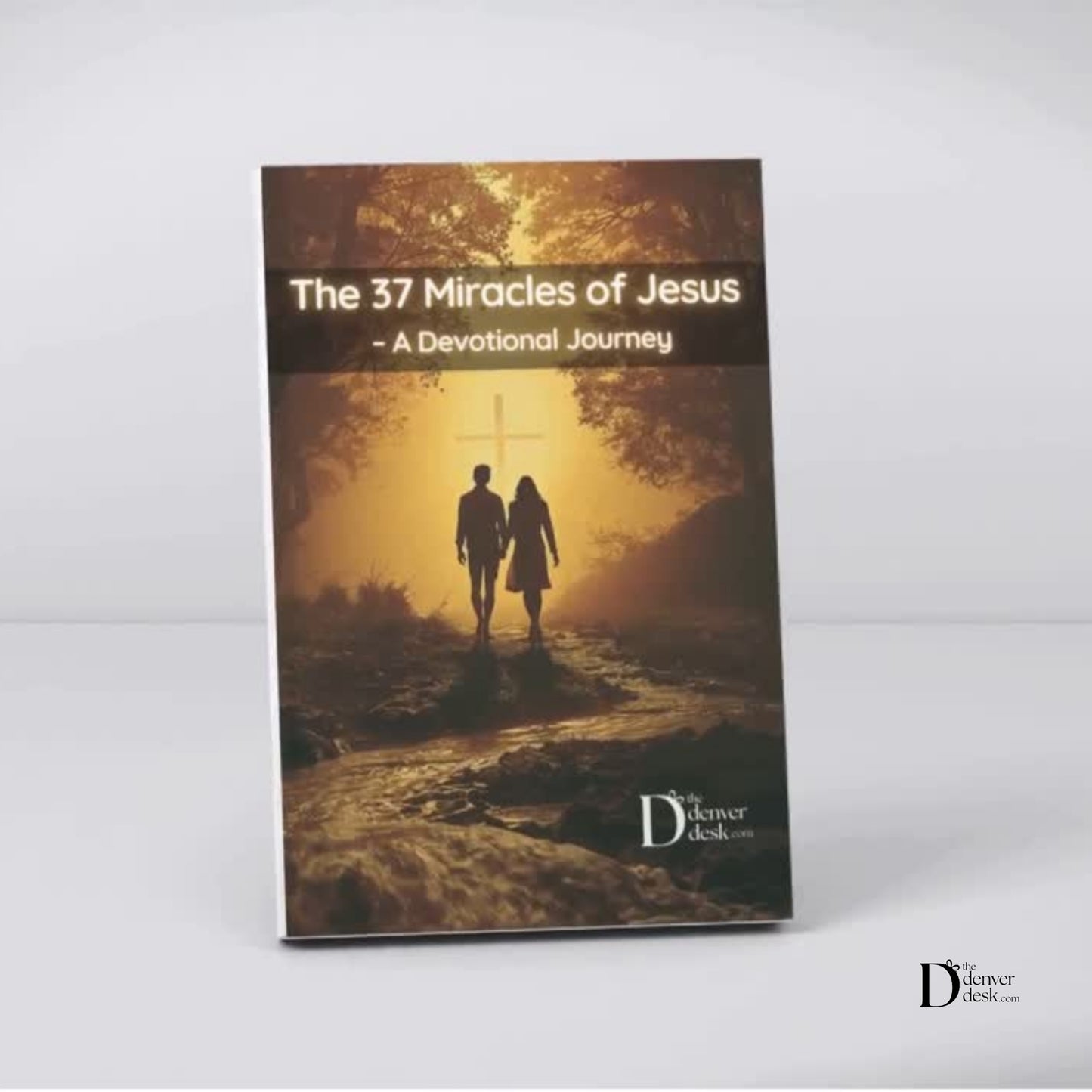 The 37 Miracles of Jesus – A Devotional Journey