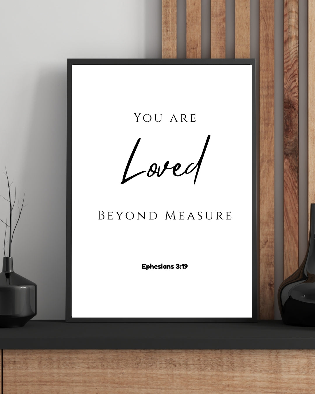 You Are Loved Beyond Measure – Ephesians 3:19 Bible Verse Wall Art
