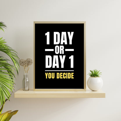 One Day or Day One Wall Art | Motivational Quote Print | Start Today Décor