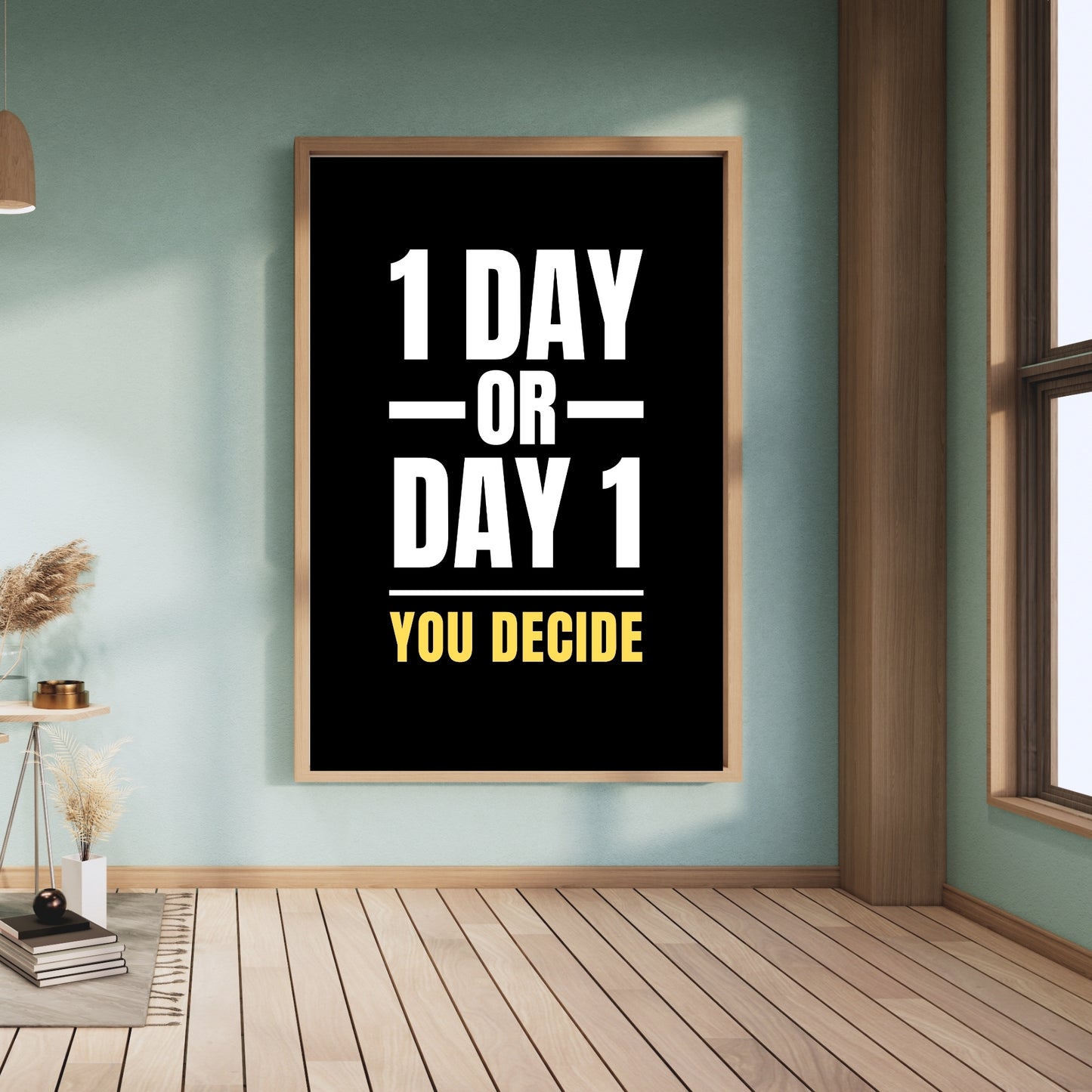 One Day or Day One Wall Art | Motivational Quote Print | Start Today Décor