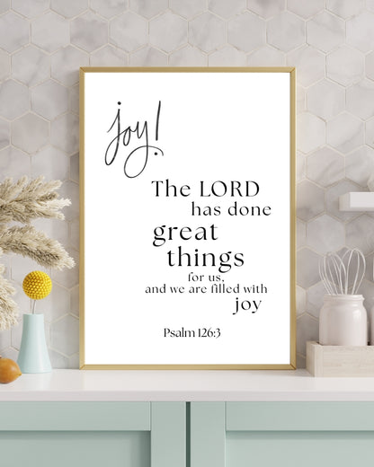 Joy! The Lord Has Done Great Things – Psalm 126:3 Bible Verse Wall Art