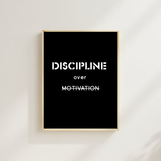 Discipline Over Motivation Wall Art | Inspirational Quote Print | Modern Office Décor