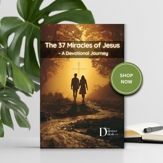 The 37 Miracles of Jesus – A Devotional Journey