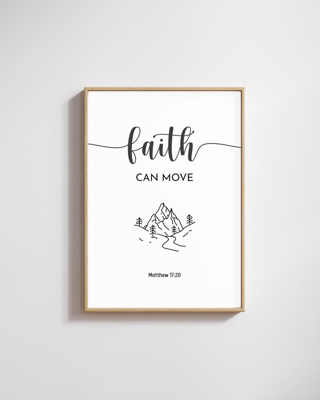 Faith Can Move Mountains – Matthew 17:20 Bible Verse Wall Art Print