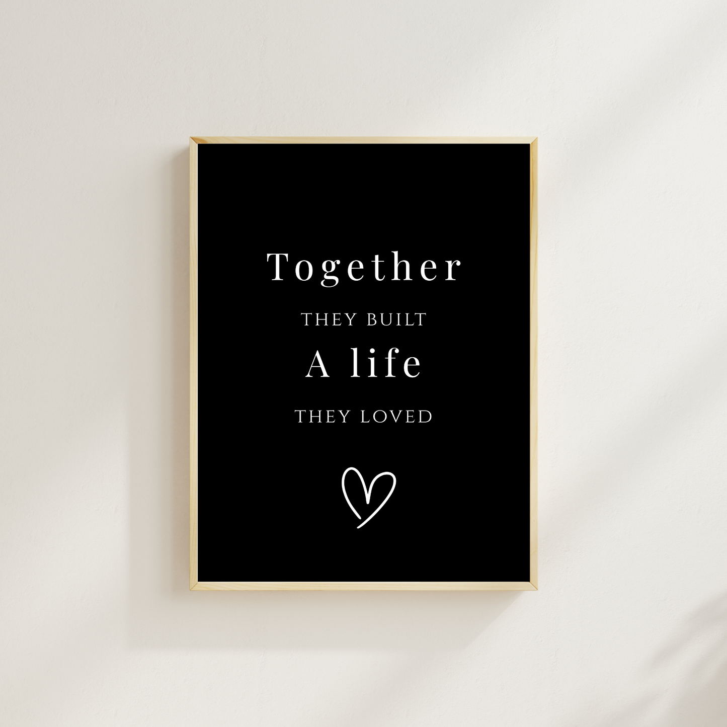 Together They Built a Life They Loved – Romantic Anniversary Wall Art