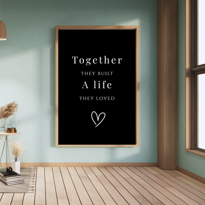 Together They Built a Life They Loved – Romantic Anniversary Wall Art