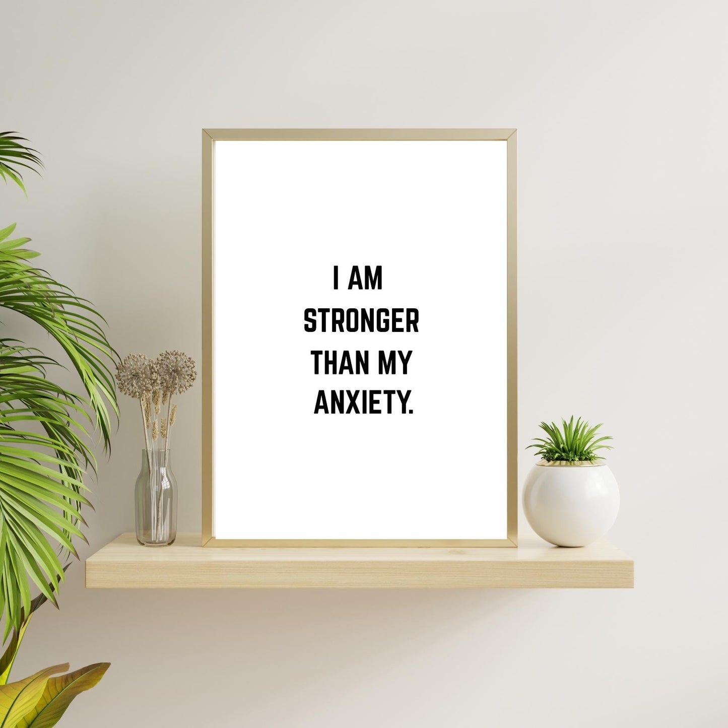 I Am Stronger Than My Anxiety Wall Art – Mental Health Affirmation Print – Motivational Minimalist Home Decor – Positive Mindset Poster