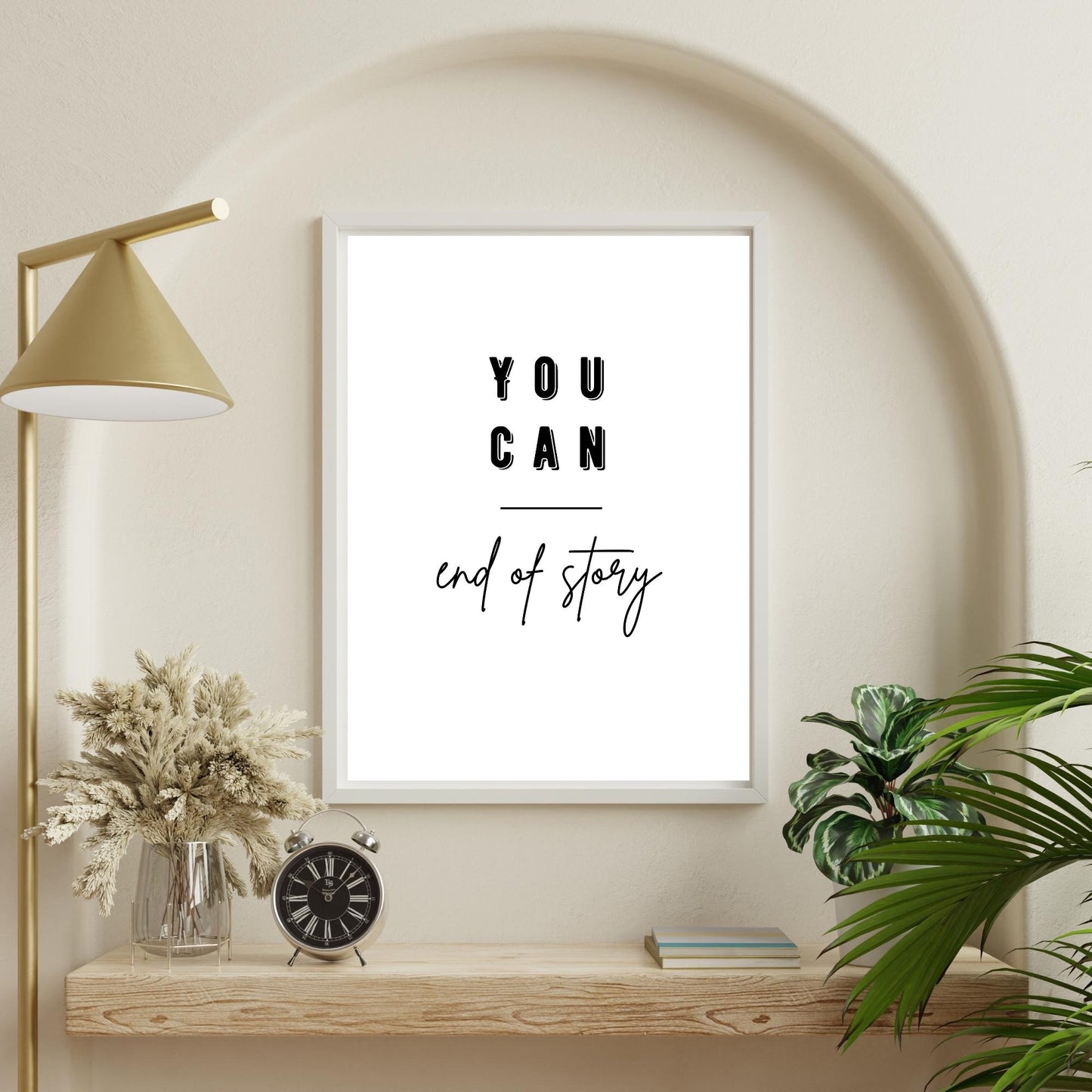 You Can End of Story Wall Art – Motivational Quote Print – Minimalist Modern Home Decor – Positive Affirmation Gift