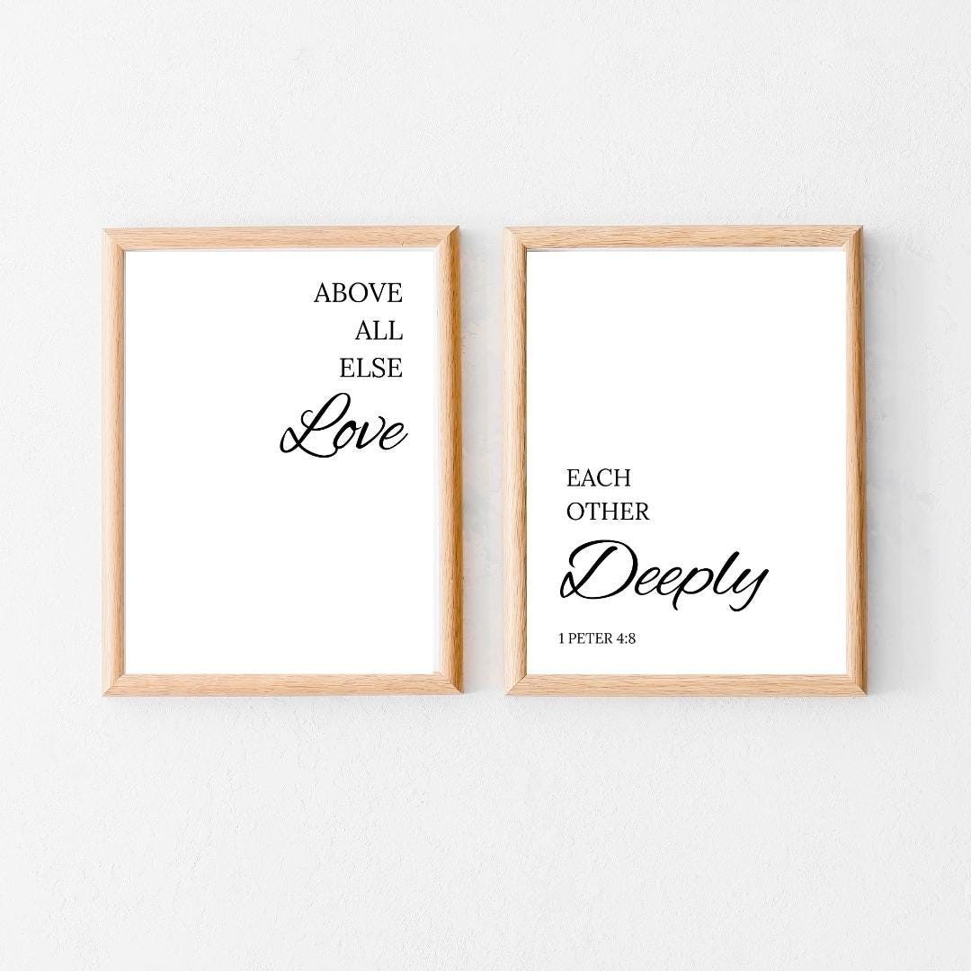 Above All Else Love Each Other Deeply Wall Art Print – 1 Peter 4:8 Scripture Quote| Christian Bible Verse Decor
