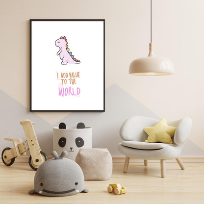 I Add Value to the World Dinosaur Wall Art – Cute Pink Dino Nursery Print – Inspirational Quote Kids Room Decor