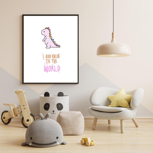 I Add Value to the World Dinosaur Wall Art – Cute Pink Dino Nursery Print – Inspirational Quote Kids Room Decor